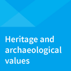 Heritage and archaelogical values